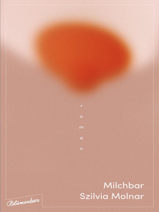 Title details for Milchbar by Szilvia Molnar - Available